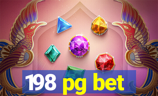 198 pg bet